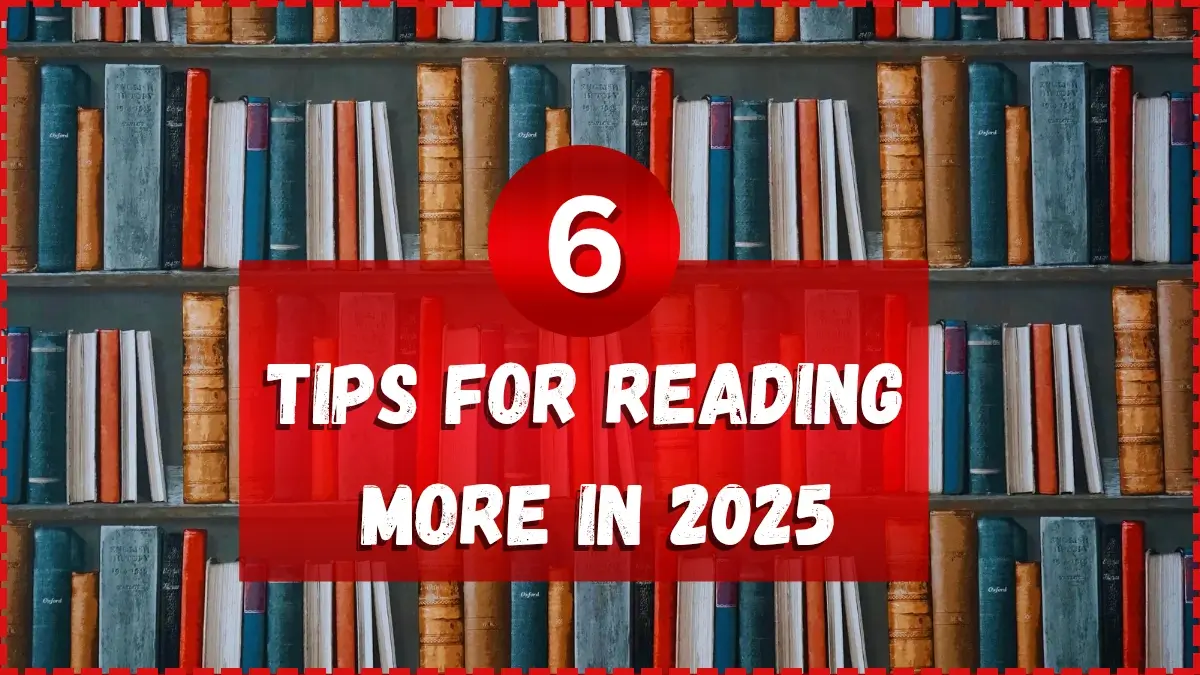 How To Read More Books In Single Year 6 Best Tips